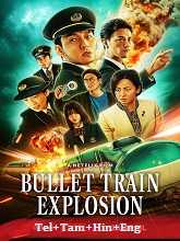 Bullet Train Explosion (2025) HDRip Original [Telugu + Tamil + Hindi + Eng] Dubbed Movie Watch Online Free