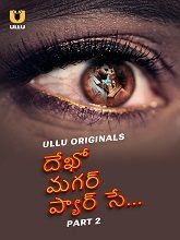 Dekho Magar Pyar Se (2025) HDRip Telugu Season 1 Part 2 Watch Online Free