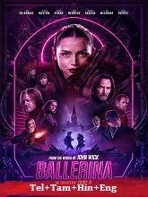 From the World of John Wick: Ballerina (2025) HDTS Clean Audios [Telugu + Tamil + Hindi + Eng] Dubbed Movie Watch Online Free
