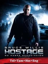 Hostage (2005) BRRip Original [Telugu + Tamil + Hindi + Eng] Dubbed Watch Online Free