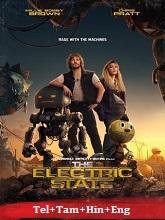 The Electric State (2025) HDRip Original [Telugu + Tamil +  Hindi + Eng] Dubbed Full Movie Watch Online Free